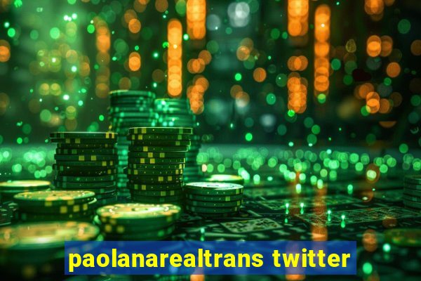 paolanarealtrans twitter